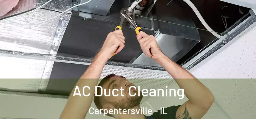 AC Duct Cleaning Carpentersville - IL